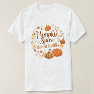 Cosy Pumpkin Spice Human Rights Fall Artwork T-Shirt