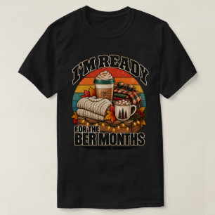 Cosy Season I'm Ready For The Ber Months Fall Fans T-Shirt