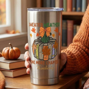 Cosy Sweater Weather & Just One More Chapter Fall Insulated Tumbler