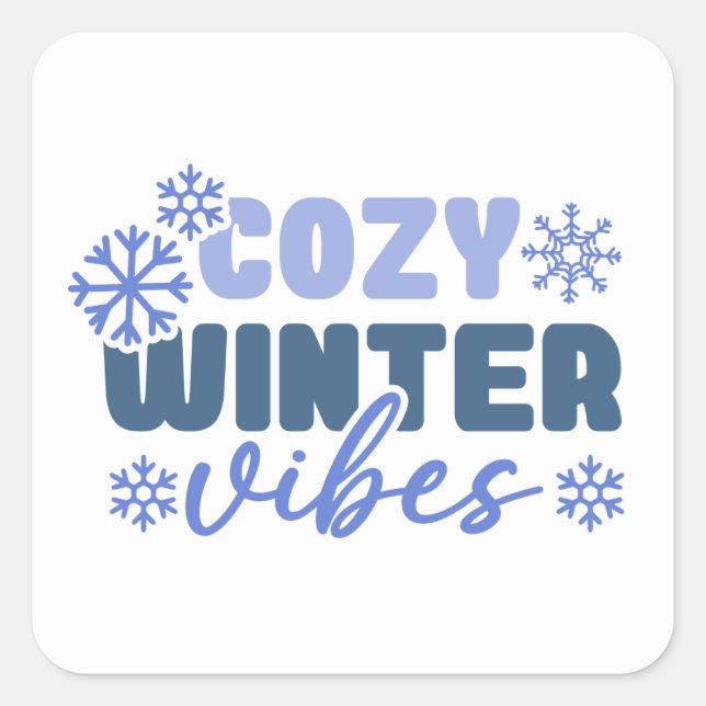 Cosy Winter Vibes - Snowflake Typography Square Sticker (Front)