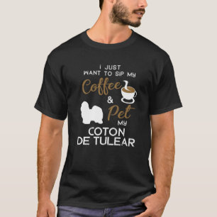 Coton De Tulear Dog Coffee Lover Owner Xmas Birthd T-Shirt