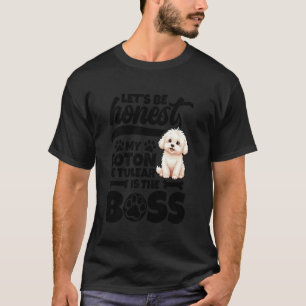 Coton De Tulear Owner Be Honest Enthusiast Coton D T-Shirt
