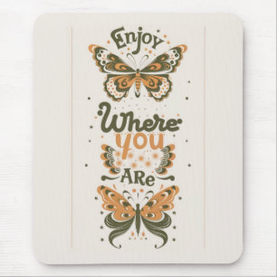 cottage-core butterflies enjoy where you are mouse pad