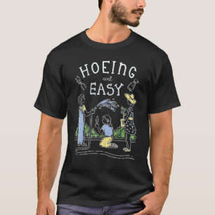 Cottagecore Hoeing Ain't Easy  Gardening Fairycore T-Shirt