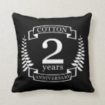 Cotton wedding anniversary 2 years married cushion<br><div class="desc">A design to celebrate 2 years of marriage. This design has a white (cotton) coloured laurel design on a black background. Cotton is the traditional gift for this occasion. The text reads cotton 2 years anniversary. A romantic design to celebrate your 2nd year of marriage. If you would like any...</div>