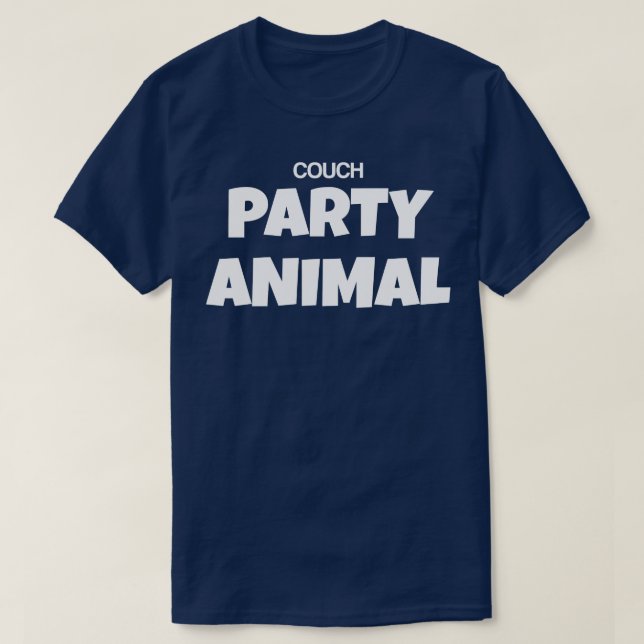 Couch Party Animal Funny Satire Parody Typography  T-Shirt (Design Front)