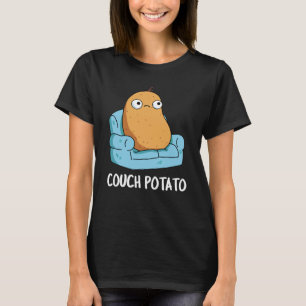 Couch Potato Funny Potato Pun Dark BG T-Shirt