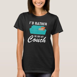 Couch Quote Sofa Potato Living Room T-Shirt