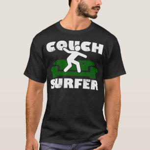 Couch Surfer  T-Shirt