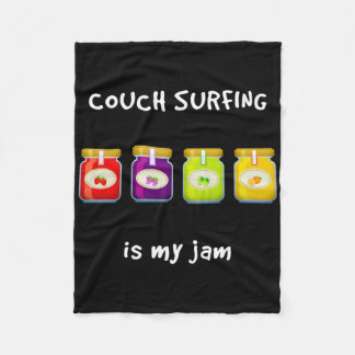 Couch Surfing Is My Jam Favourite Hobby Funny Slan Fleece Blanket