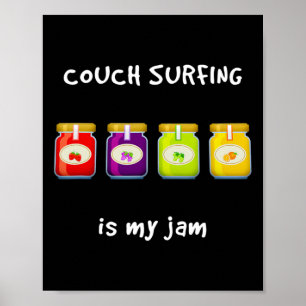 Couch Surfing Is My Jam Favourite Hobby Funny Slan Poster