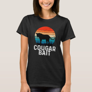 Cougar Bait  Dating Humour Sugar Momma Retro Anima T-Shirt
