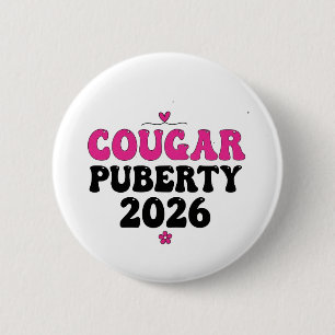 Cougar Puberty 2026 Retro Menopause Humour Funny 6 Cm Round Badge