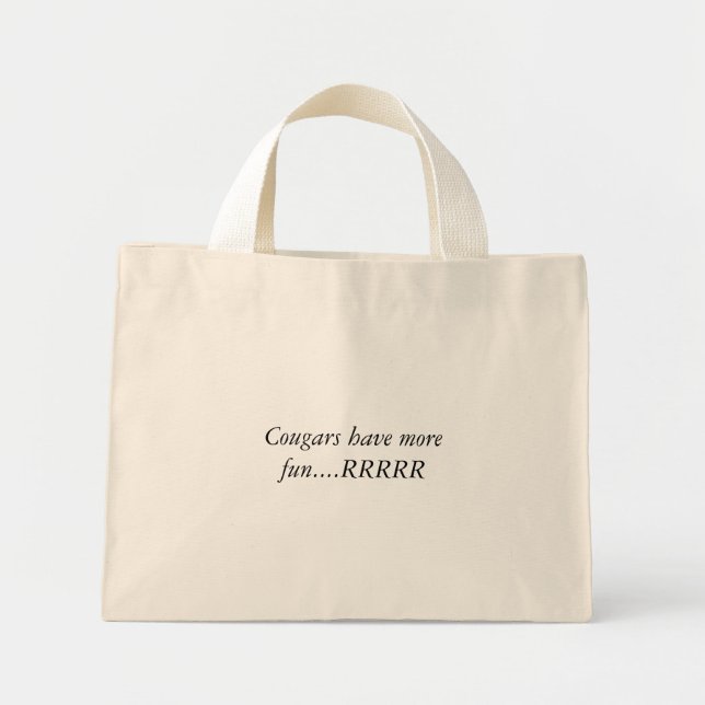 Cougars have more fun....RRRRR Mini Tote Bag (Front)