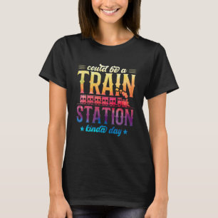 Could Be A Train Station Kinda Day Graphic Tie Dye T-Shirt