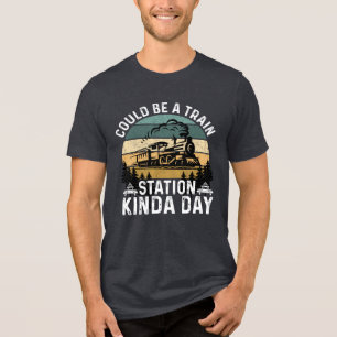 "Could Be A Train Station Kinda Day" Vintage Steam Tri-Blend Shirt