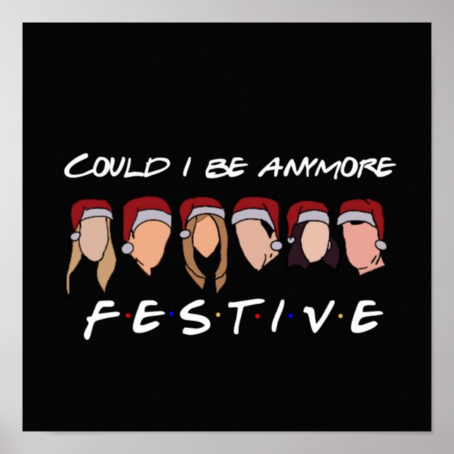 Could I be anymore festive  Poster (Front)