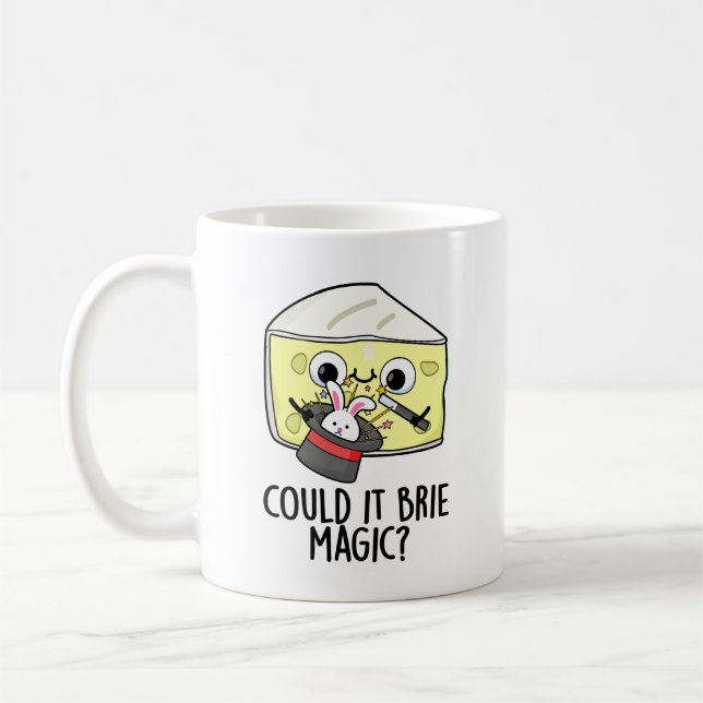 Could It Brie Magic Funny Cheese Pun  Coffee Mug (Left)