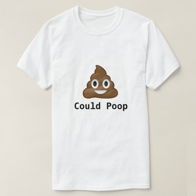 COULD poop funny pun emoji design tee (Design Front)