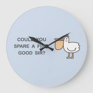 Could You Spare A Fish, Good Sir? Large Clock