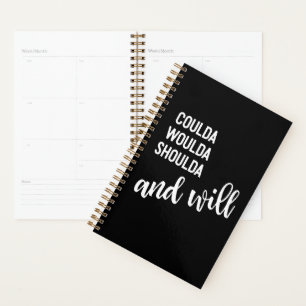 Coulda Woulda Inspirational Quote Simple Black Planner