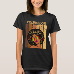 Counsellor Afro African American Women Black Histo T-Shirt