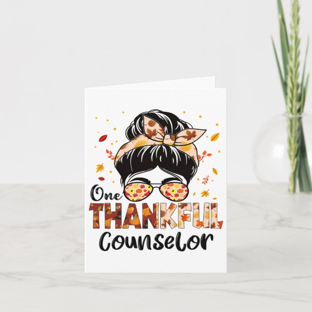 Counsellor One Thankful Messy Bun Thanksgiving Fal Card (Front)