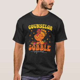 Counselor Gobble Squad Turkey Thanksgiving Thankfu T-Shirt