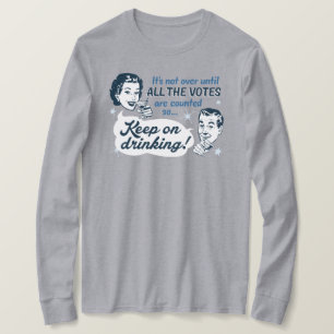 Count all the Votes LS Shirt Retro Funny