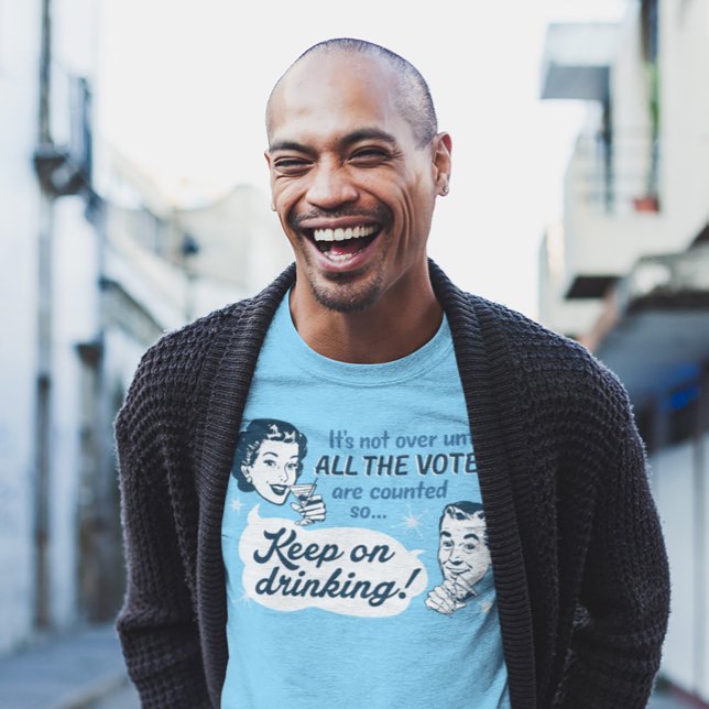 Count all the Votes | Shirt | Retro Funny (Creator Uploaded)