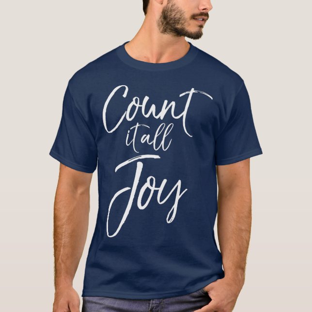 Count it all Joy  Cute Choose Joy Christian T-Shirt (Front)