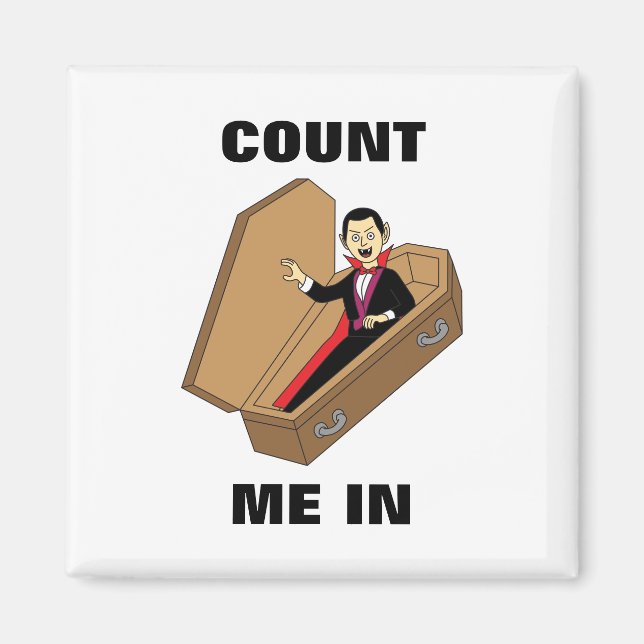 Count Me In Funny Halloween Vampire Pun Magnet (Front)