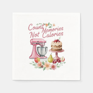 Count Memories, Not Calories – Whimsical Baking Napkin