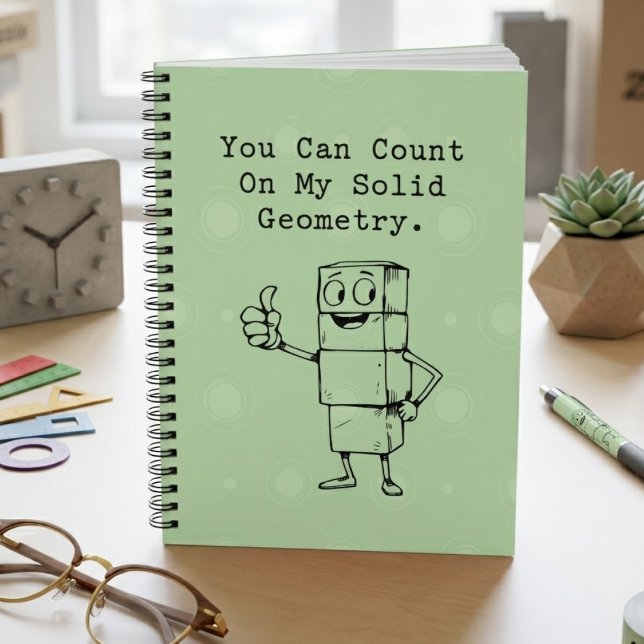 Count On My Solid Geometry Reliable Math Humour Notebook (Creator Uploaded)