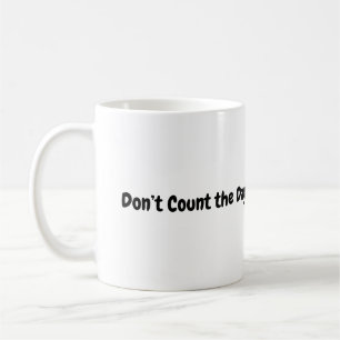 Count the Days Mug