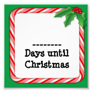 Count the Days Until Christmas Photo Print