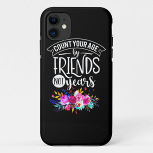 Count Your Age By Friends iPhone 11 Case