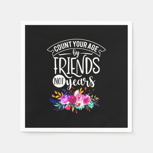 Count Your Age By Friends Napkin (Front)