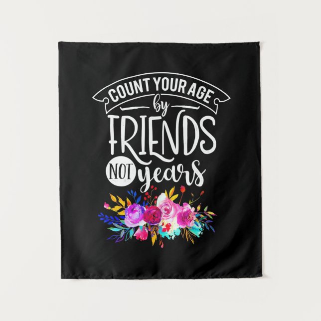 Count Your Age By Friends Tapestry (Front)