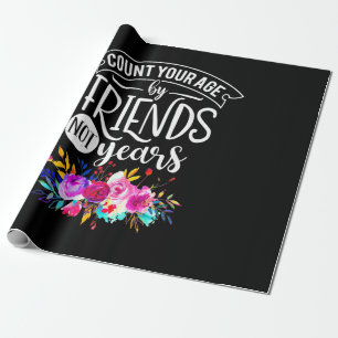 Count Your Age By Friends Wrapping Paper