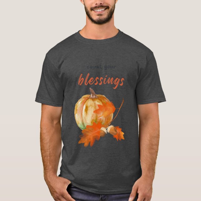 Count Your Blessings and Express Gratitude Happy T T-Shirt (Front)