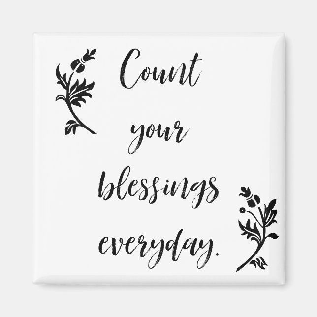 count your blessings everyday magnet (Front)