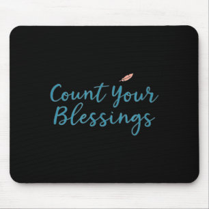 Count Your Blessings – Inspirational Faith Christi Mouse Pad
