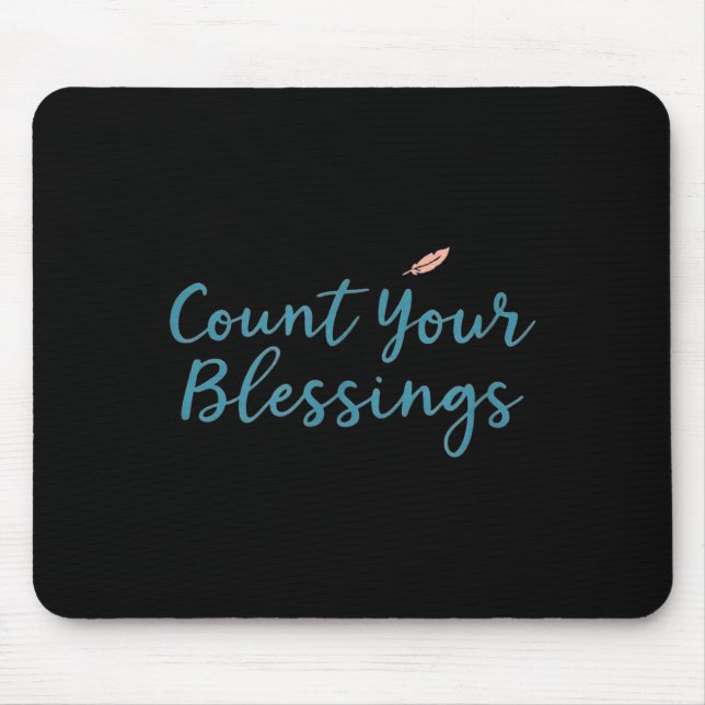 Count Your Blessings – Insrational Faith Christian Mouse Pad (Front)