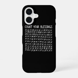Count Your Blessings iPhone 16 Case