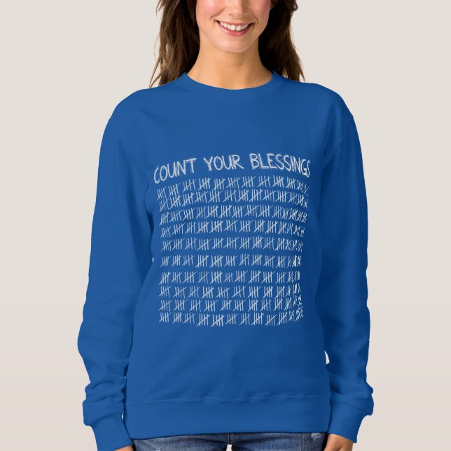 Count Your Blessings Sweatshirt (Front)