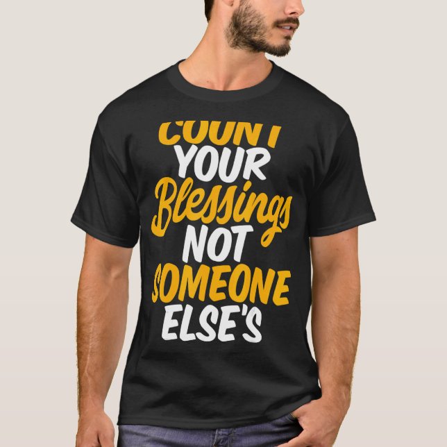 Count Your Blessings Thankful Blessed Content T-Shirt (Front)