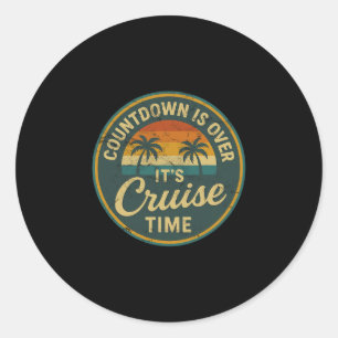 Countdown Is Over It’s Cruise Time Retro Classic Round Sticker