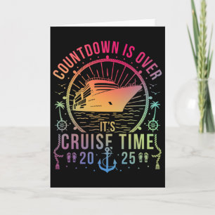 Countdown Is Over It's Cruise Time Cruise Ship 202 Card