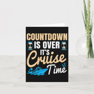 Countdown Is Over It's Cruise Time Cruising Ocean  Card